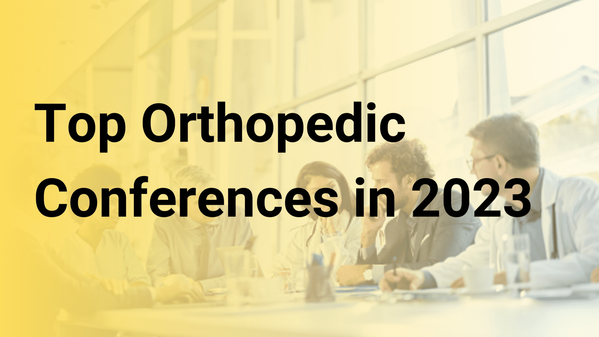 Top Orthopedic Conferences In 2023 1 2048x1152 
