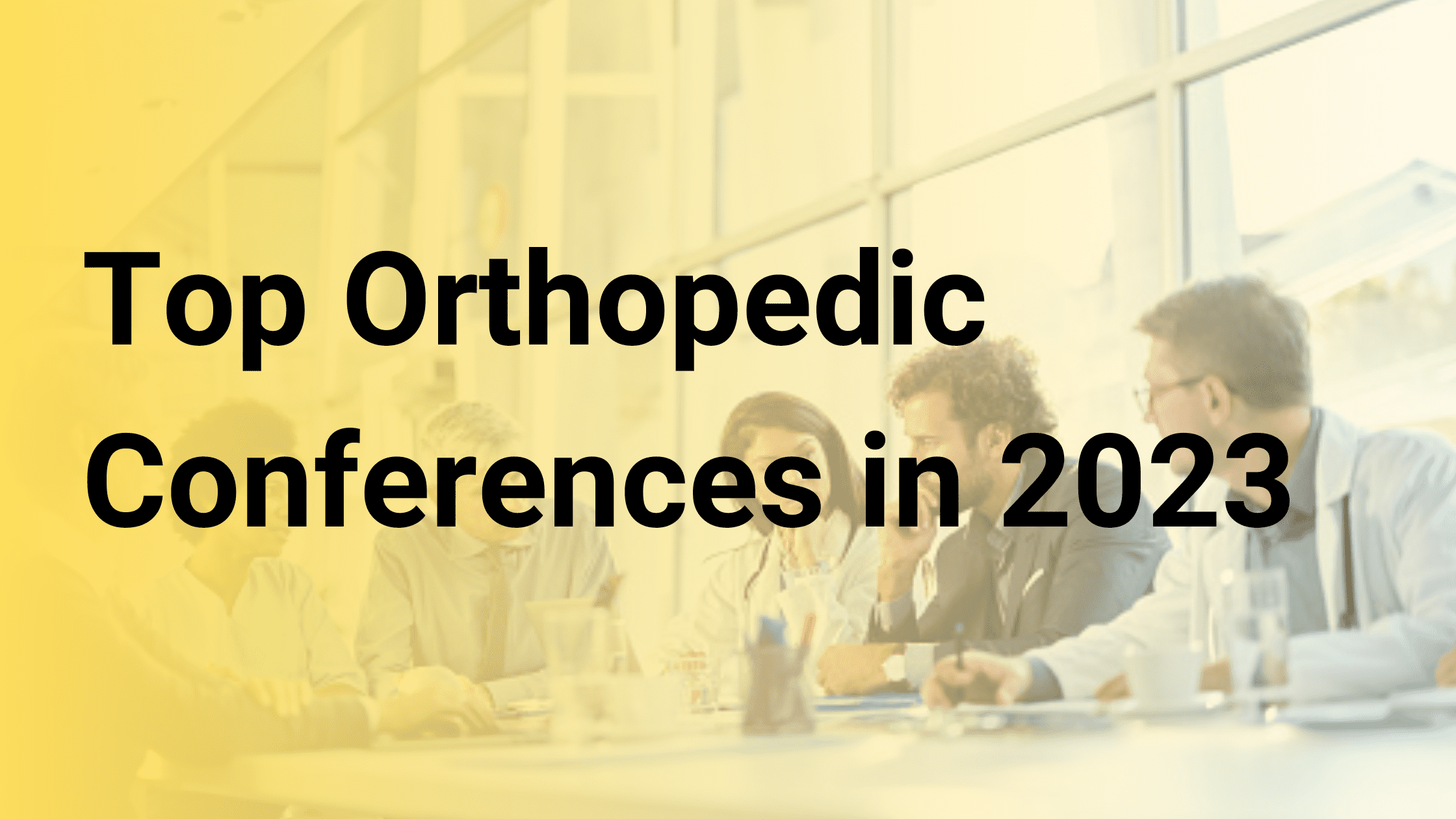 Top Orthopedic Conferences In 2023 1 